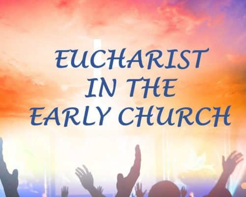 Eucharist in the Early Church