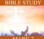 GOSPEL OF MARK – CHAPTER 7